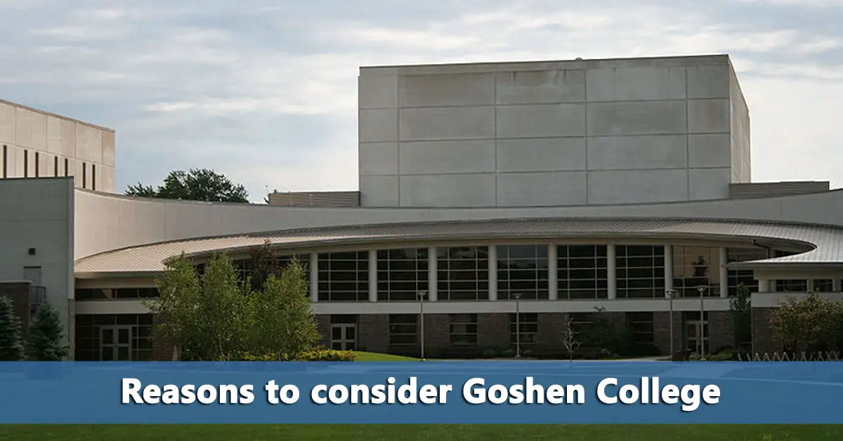 5 Essential Goshen College Facts Do It Yourself College Rankings