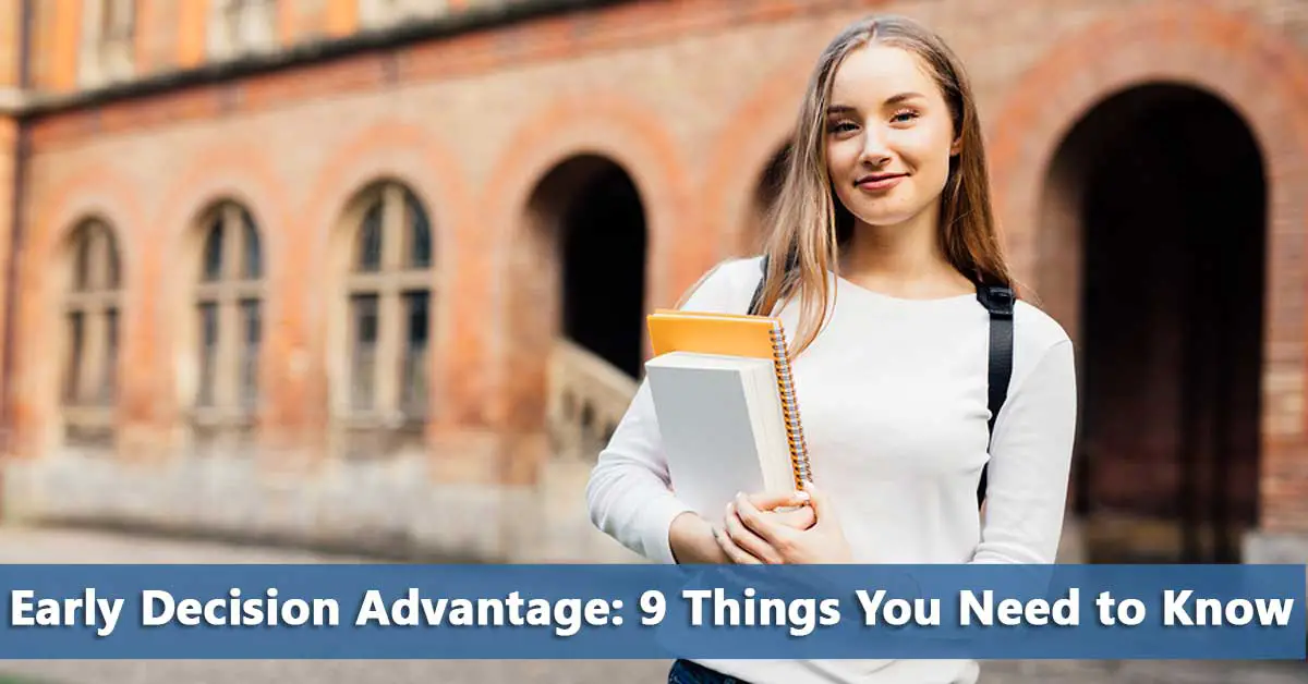 Early Decision Advantage 9 Things You Need to Know