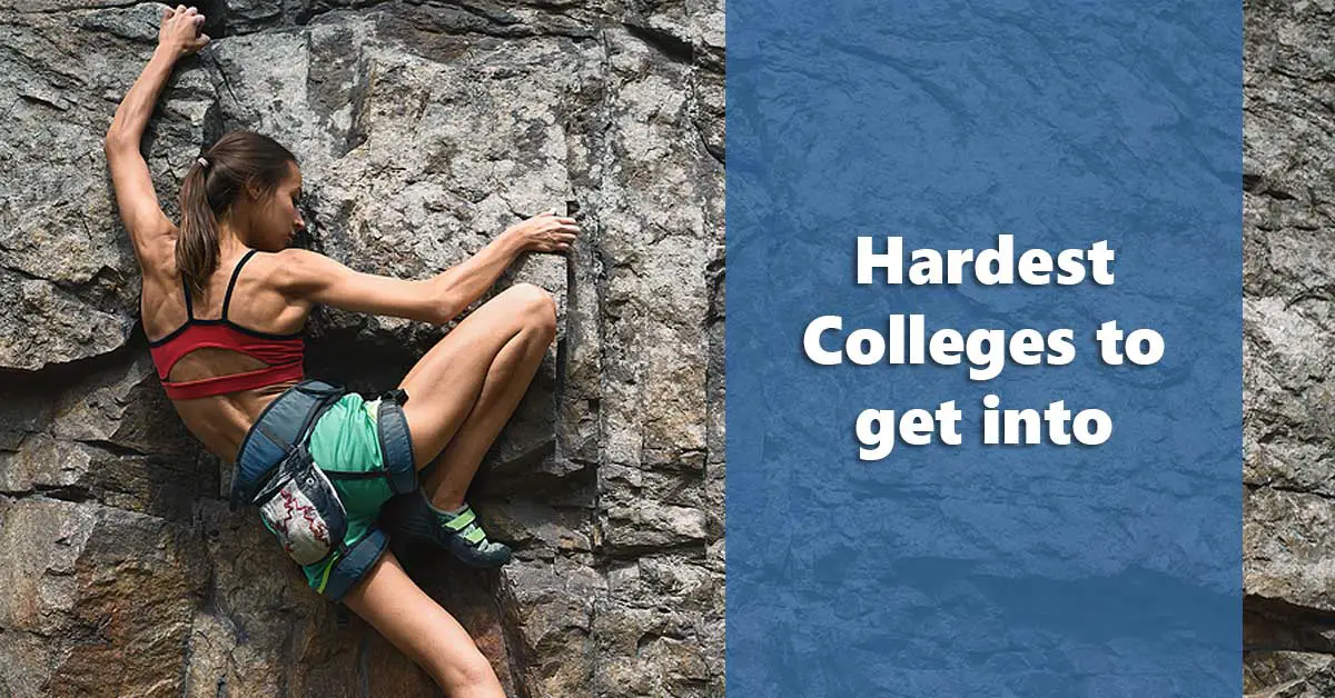 126 Hardest Colleges to Get Into